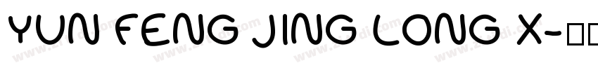 YUN FENG JING LONG X字体转换
